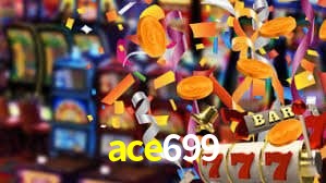 ace699 login